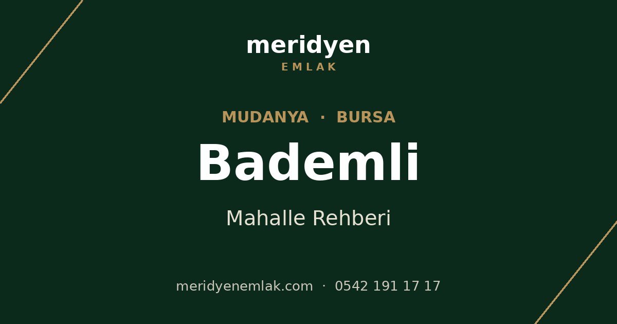 Bademli mahalle rehberi, Mudanya Bursa