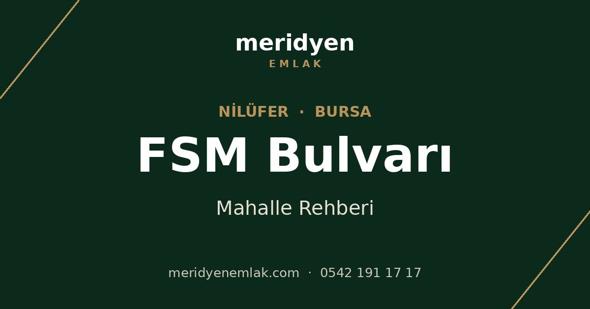 FSM Bulvarı mahalle rehberi, Nilüfer Bursa