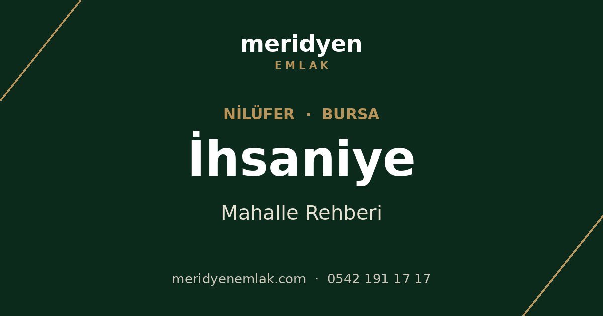 İhsaniye mahalle rehberi, Nilüfer Bursa